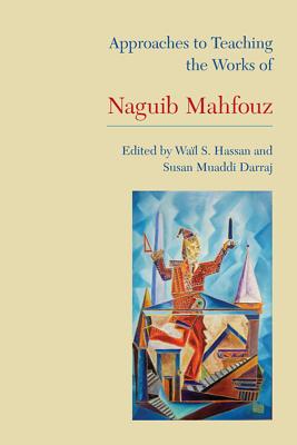 Approaches to Teaching the Works of Naguib Mahfouz