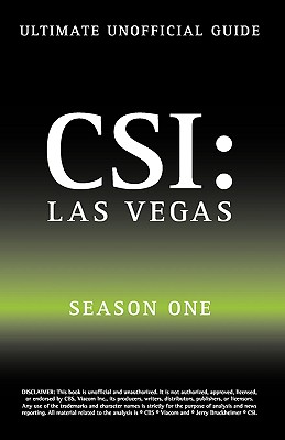 Ultimate Unofficial Csi Las Vegas Season One Guide