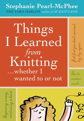 Things I Learned From Knitting