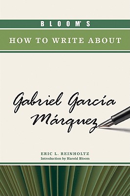 Bloom's How to Write About Gabriel Garcia Marquez