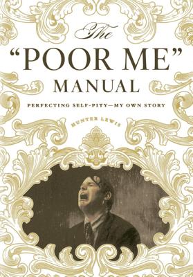 The Poor Me Manual