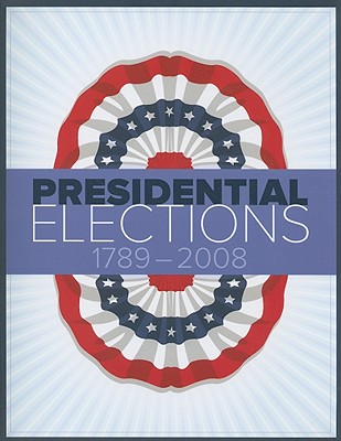 Presidential Elections 1789-2008