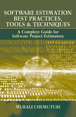 Software Estimation Best Practices, Tools, & Techniques