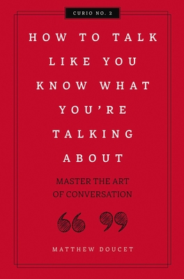 How to Talk Like You Know What You Are Talking About