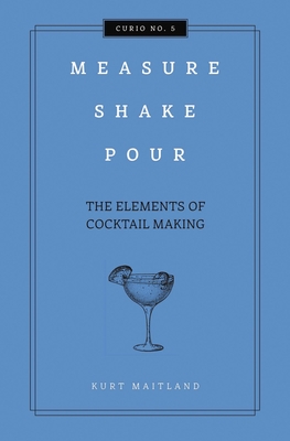 Measure, Shake, Pour