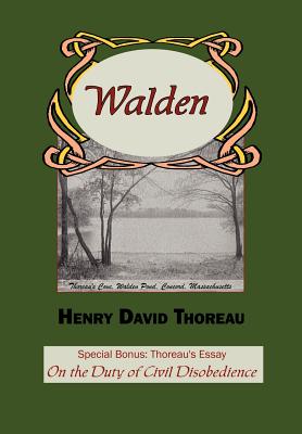 Walden with Thoreau's Essay on the Duty of Civil Disobedience