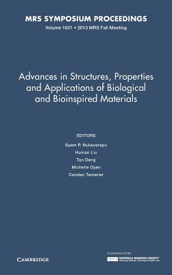 Advances in Structures, Properties and Applications of Biological and Bioinspired Materials: Volume 1621