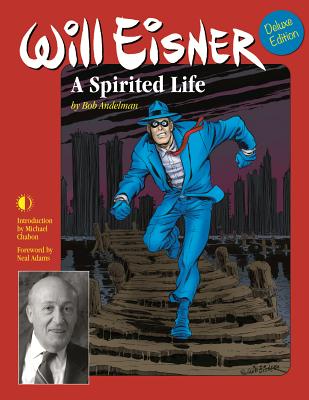 Will Eisner: A Spirited Life (Deluxe Edition)