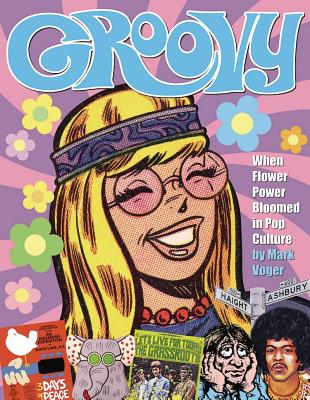 Groovy: When Flower Power Bloomed in Pop Culture