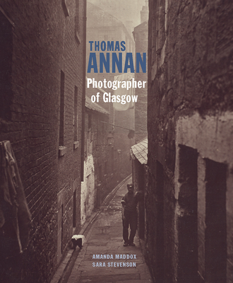 Thomas Annan - Photographer of Glasgow