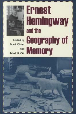 Ernest Hemingway and the Geography of Memory