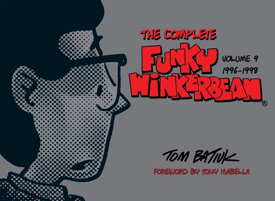 The Complete Funky Winkerbean, Volume 9, 1996-1998