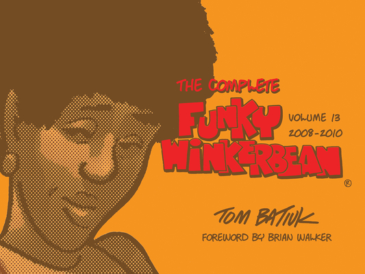 The Complete Funky Winkerbean, Volume 13, 2008-2010