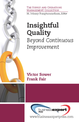 Insightful Quality: Beyond Continuous Improvement