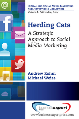 Herding Cats: A Strategic and Timeless Perspective on Harnessing the Power of Social Media