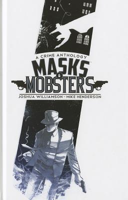 Masks & Mobsters Volume 1