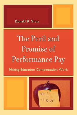 The Peril and Promise of Performance Pay