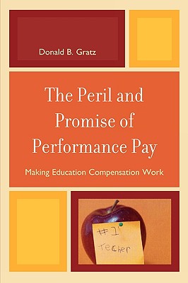 The Peril and Promise of Performance Pay