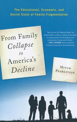 From Family Collapse to America's Decline