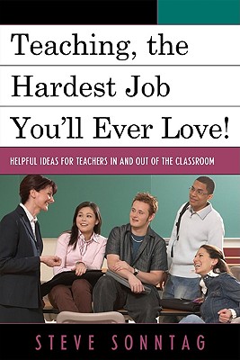 Teaching, the Hardest Job You'll Ever Love