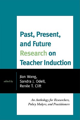 Past, Present, and Future Research on Teacher Induction