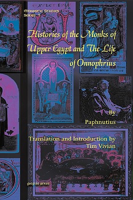 Histories of the Monks of Upper Egypt and The Life of Onnophrius