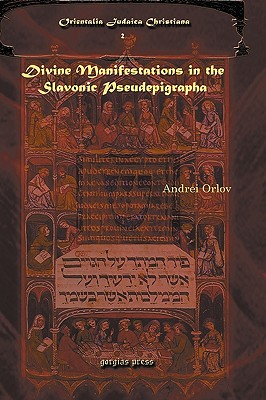 Divine Manifestations in the Slavonic Pseudepigrapha