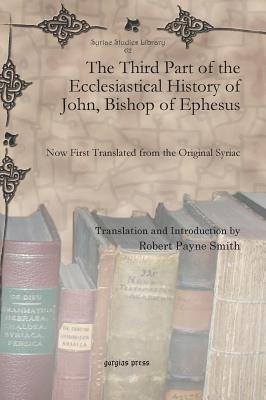 The Third Part of the Ecclesiastical History of John, Bishop of Ephesus