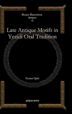 Late Antique Motifs in Yezidi Oral Tradition