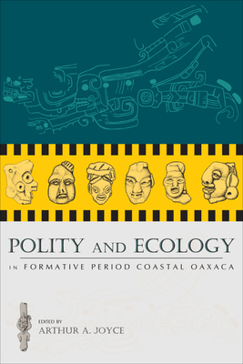 Polity and Ecology in Formative Period Coastal Oaxaca