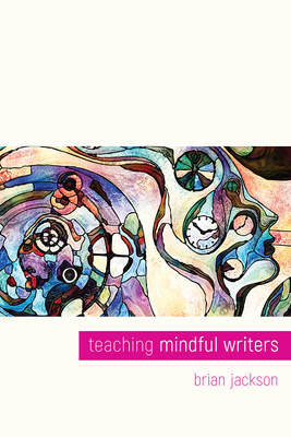 Teaching Mindful Writers