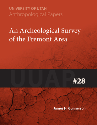 An Archeological Survey of the Fremont Area