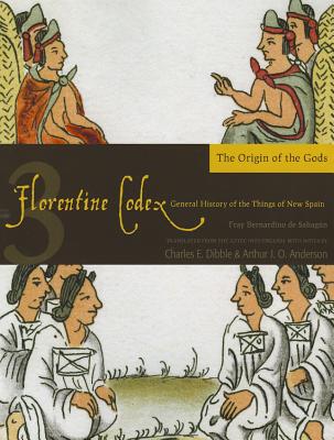 The Florentine Codex, Book Three: The Origin of the Gods