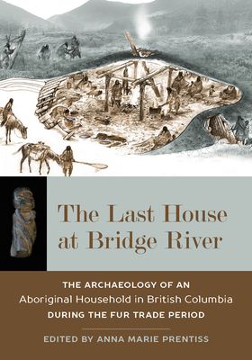 The Last House at Bridge River