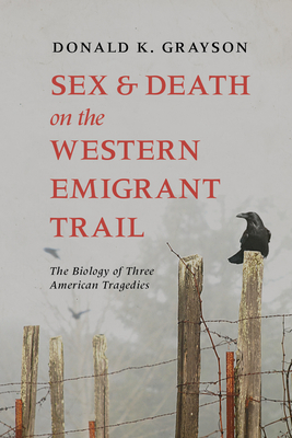 Sex and Death on the Western Emigrant Trail