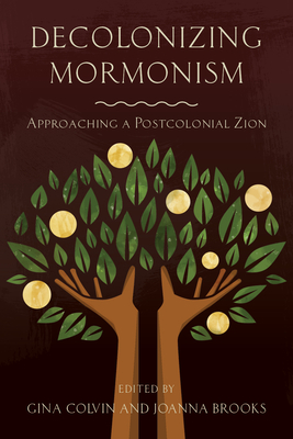 Decolonizing Mormonism