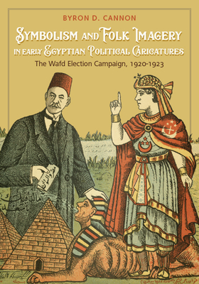 Symbolism and Folk Imagery in Early Egyptian Political Caricatures