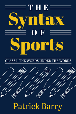 The Syntax of Sports, Class 1