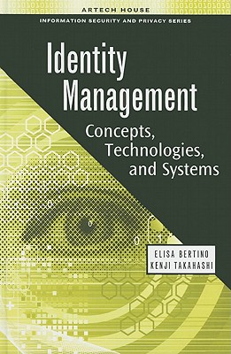 Identity Management: Concepts, Technologies, and Systems