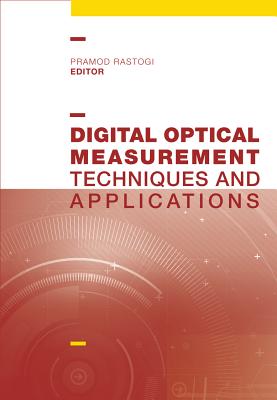 Digital Optical Measurement Techniques and Applications