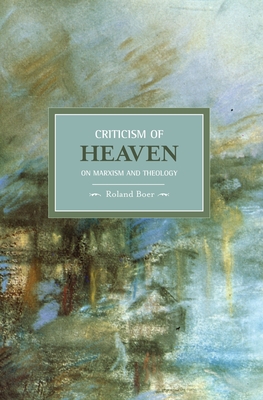 Criticism Of Heaven: On Marxism And Theology