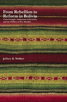 From Rebellion To Reform In Bolivia