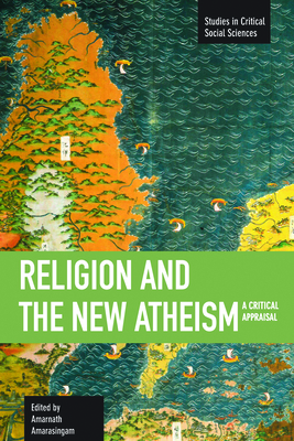 Religion And The New Atheism: A Critical Appraisal