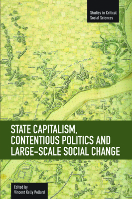 State Capitalism, Contentious Politics And Large-scale Social Change