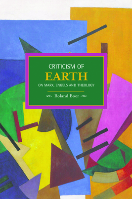 Criticism Of The Earth: On Marx, Engels And Theology