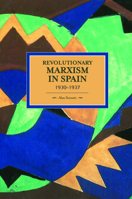 Revolutionary Marxism In Spain 1930-1937