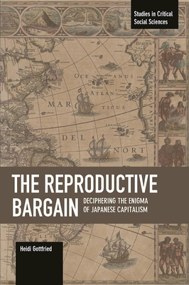 The Reproductive Bargain: Deciphering The Enigma Of Japanese Capitalism