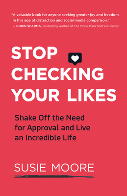 Stop Checking Your Likes