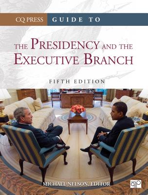 Guide to the Presidency and the Executive Branch