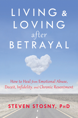 Living and Loving after Betrayal